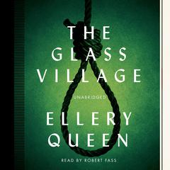 The Glass Village by Ellery Queen audiobook