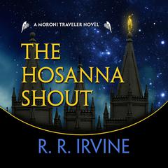 The Hosanna Shout by Robert R. Irvine audiobook