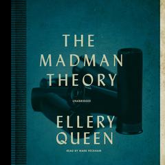 The Madman Theory by Ellery Queen audiobook