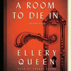A Room to Die In by Ellery Queen audiobook