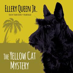The Yellow Cat Mystery by Ellery Queen audiobook
