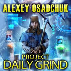 Project Daily Grind by Alexey Osadchuk audiobook