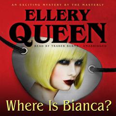 Where Is Bianca? by Ellery Queen audiobook
