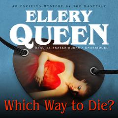Which Way to Die? by Ellery Queen audiobook