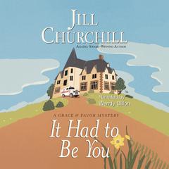 It Had to Be You by Jill Churchill audiobook