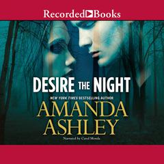 Desire the Night by Amanda Ashley audiobook