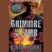 Grimoire of the Lamb: An Iron Druid Chronicles Novella by  Kevin Hearne audiobook