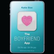 The Boyfriend App by  Katie Sise audiobook