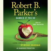 Robert B. Parker's Damned If You Do by  Michael Brandman audiobook