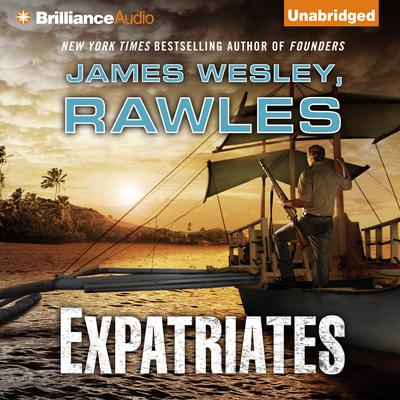 Expatriates by James Wesley Rawles audiobook