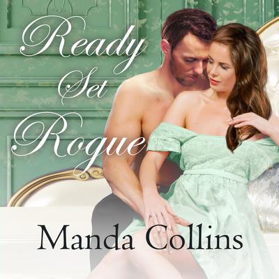 Ready Set Rogue by Manda Collins audiobook
