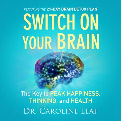 Switch on Your Brain by Caroline Leaf audiobook