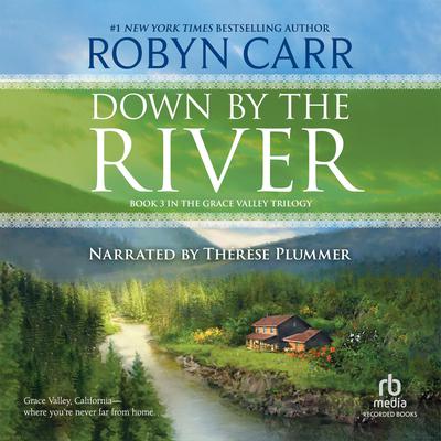 Down by the River by Robyn Carr audiobook