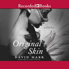 Original Skin by David Mark audiobook
