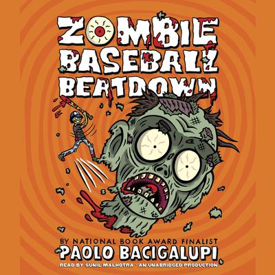 Zombie Baseball Beatdown by Paolo Bacigalupi audiobook