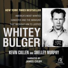 Whitey Bulger by Kevin Cullen audiobook