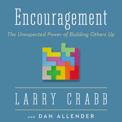 Encouragement by Larry Crabb audiobook