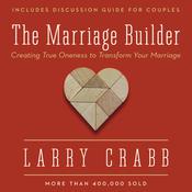 The Marriage Builder by  Dr. Larry Crabb audiobook