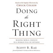 Doing the Right Thing by  Scott B. Rae audiobook
