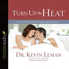 Turn Up the Heat by Kevin Leman audiobook