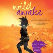 Wild Awake by  Hilary T. Smith audiobook