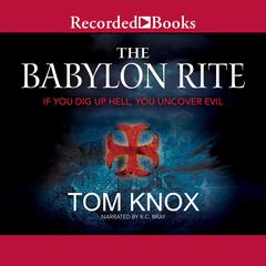 The Babylon Rite by Tom Knox audiobook