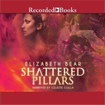 Shattered Pillars by Elizabeth Bear audiobook