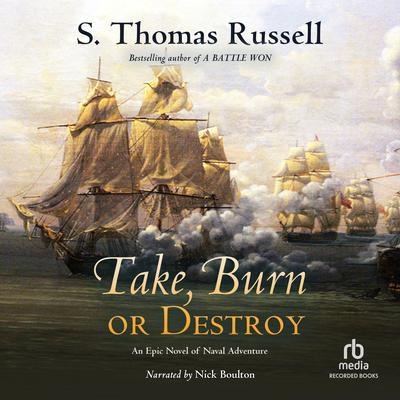 Take, Burn or Destroy by S. Thomas Russell audiobook