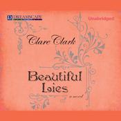 Beautiful Lies by  Clare Clark audiobook
