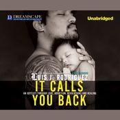 It Calls You Back by  Luis J. Rodriguez audiobook