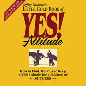 The Little Gold Book of YES! Attitude by  Jeffrey Gitomer audiobook