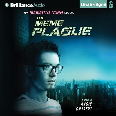 The Meme Plague by Angie Smibert audiobook