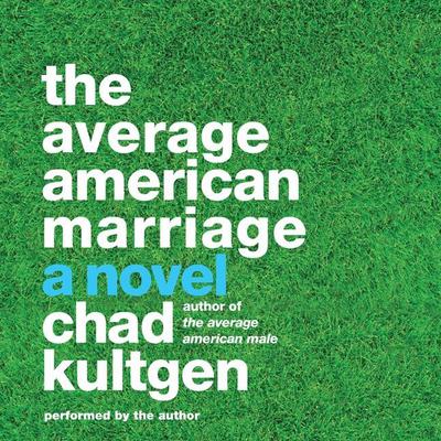 The Average American Marriage by Chad Kultgen audiobook