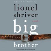 Big Brother by  Lionel Shriver audiobook