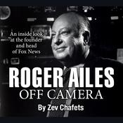 Roger Ailes by  Zev Chafets audiobook