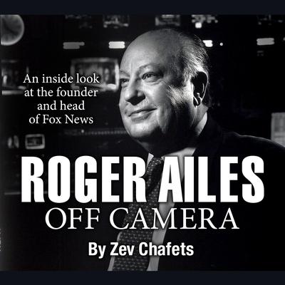 Roger Ailes by Zev Chafets audiobook