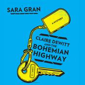 Claire DeWitt and the Bohemian Highway by  Sara Gran audiobook