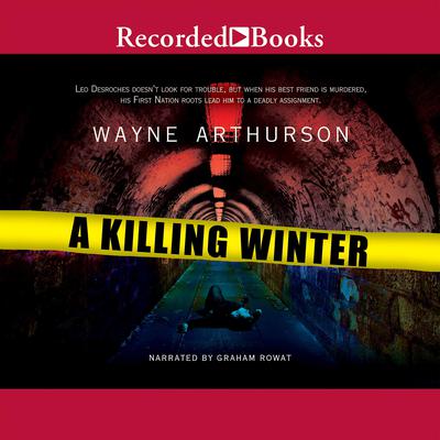 A Killing Winter by Wayne Arthurson audiobook