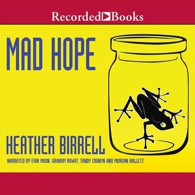 Mad Hope by Heather Birrell audiobook