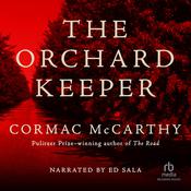 The Orchard Keeper by  Cormac McCarthy audiobook
