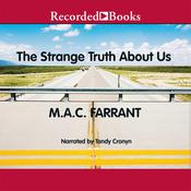 The Strange Truth About Us by  M. A. C. Farrant audiobook