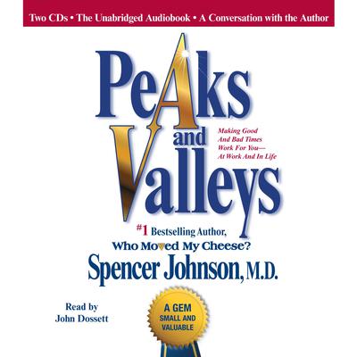 Peaks and Valleys by Spencer Johnson audiobook