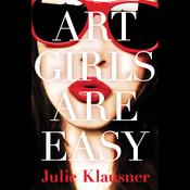 Art Girls Are Easy by  Julie Klausner audiobook