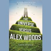 The Universe Versus Alex Woods by  Gavin Extence audiobook