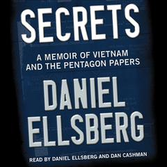 Secrets by Daniel Ellsberg audiobook