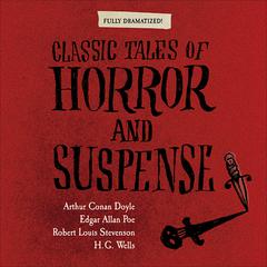 Classic Tales of Horror and Suspense by Arthur Conan Doyle audiobook