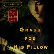 Grass for His Pillow by  Lian Hearn audiobook