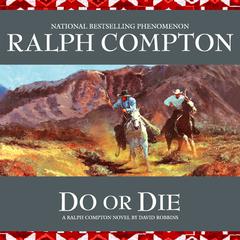 Do or Die by Ralph Compton audiobook