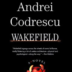Wakefield by Andrei Codrescu audiobook