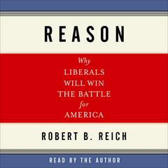 Reason by Robert B. Reich audiobook